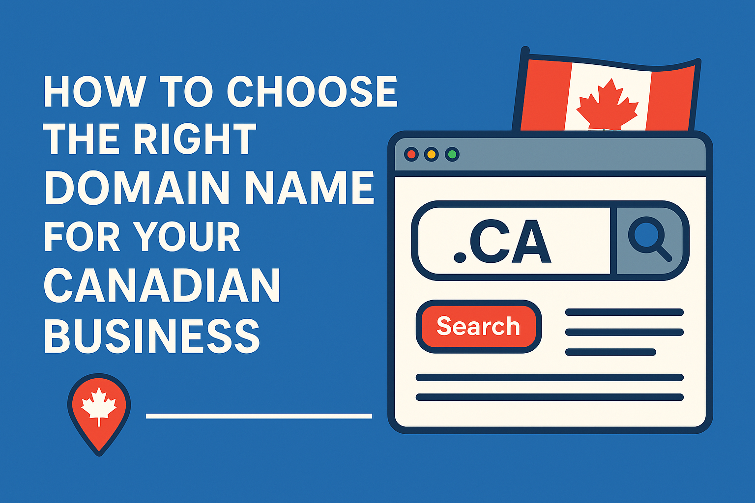 Illustration showing how to choose a domain name for a Canadian business, with .CA domain search and Canadian flag symbols